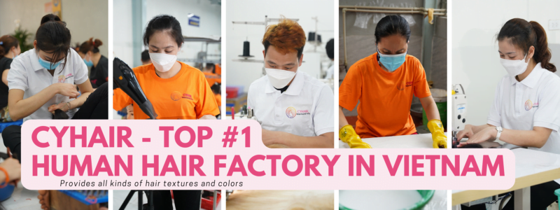 Vietnamese hair manufacturer CYhair Vietnam Hair Supplier
