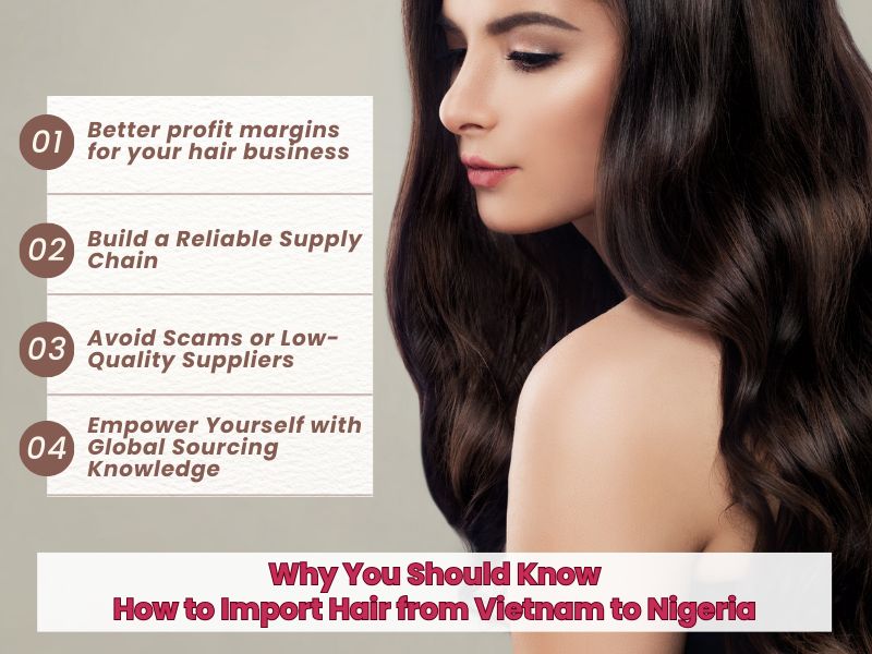 How to Import Hair from Vietnam to Nigeria Successfully 3 How to Import Hair from Vietnam to Nigeria